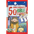 50 Christmasiest Bible Stories by Andy Robb